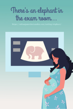 Download or click "P"/Save
button to post to Pinterest There's an elephant in the exam room