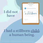 Download for Instagram I did not have "a stillborn". I had a stillborn CHILD; a human being. -Miranda Hernandez, Adrian's Mother