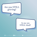 Download for Instagram Question: Are you STILL grieving? Response: Is my son STILL dead?